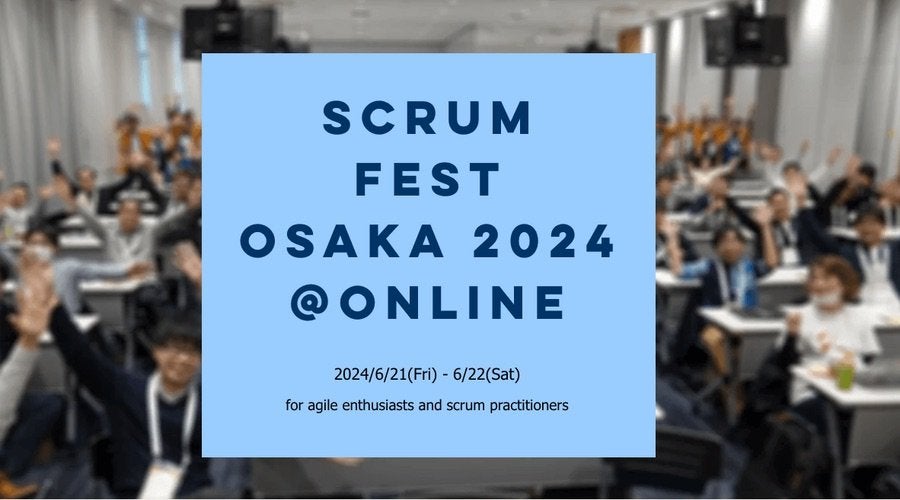 SCRUM FEST Osaka 2024 サムネイル
